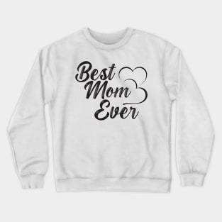 Best Mom Ever Crewneck Sweatshirt